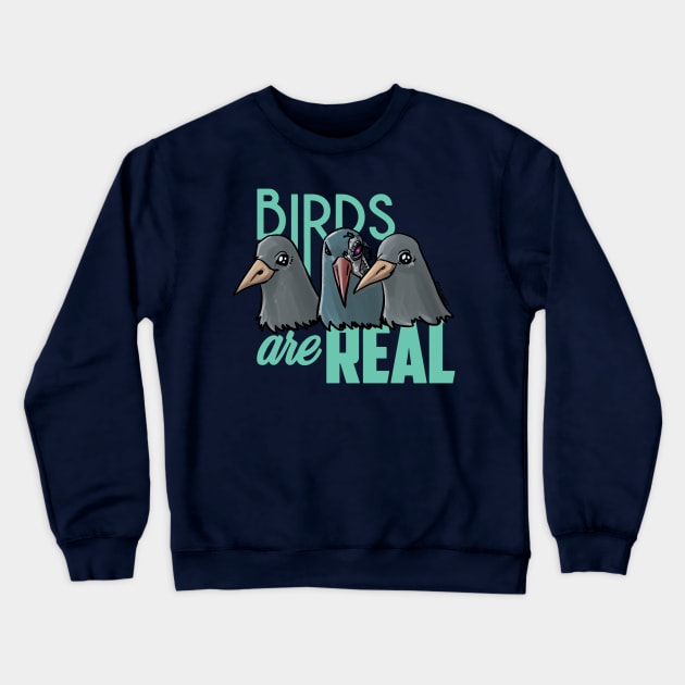 Birds Are Real - Teal Crewneck Sweatshirt by theJarett